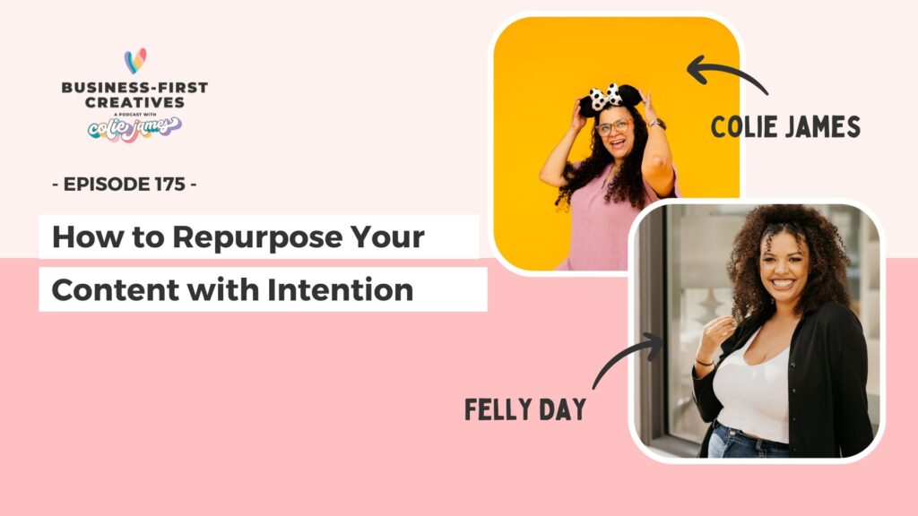 How to Repurpose Your Content with Intention with Felly Day [Marketing