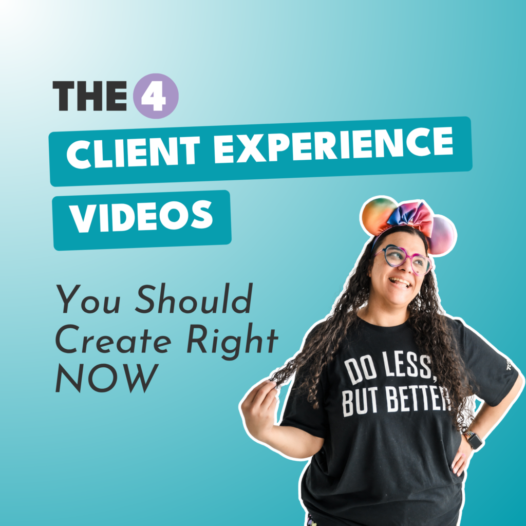 4 Videos to Create to Improve Your Client Experience Right Now